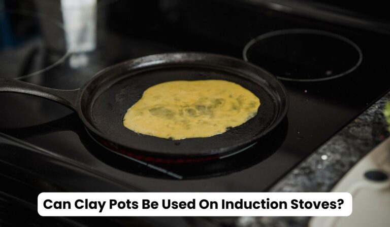 Can Clay Pots Be Used On Induction Stoves
