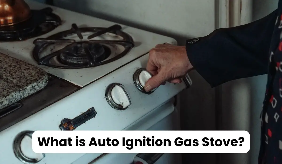 What is Auto Ignition Gas Stove