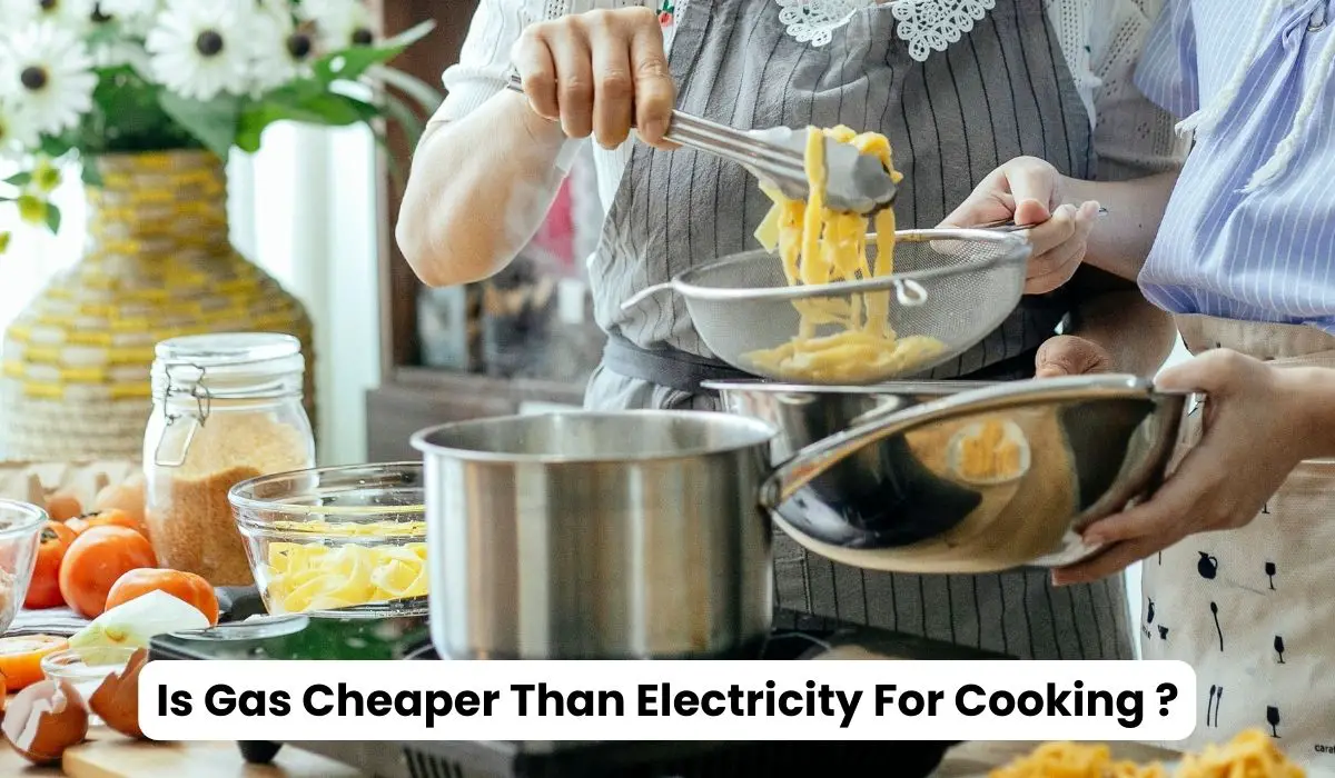 Is Gas Cheaper Than Electricity For Cooking
