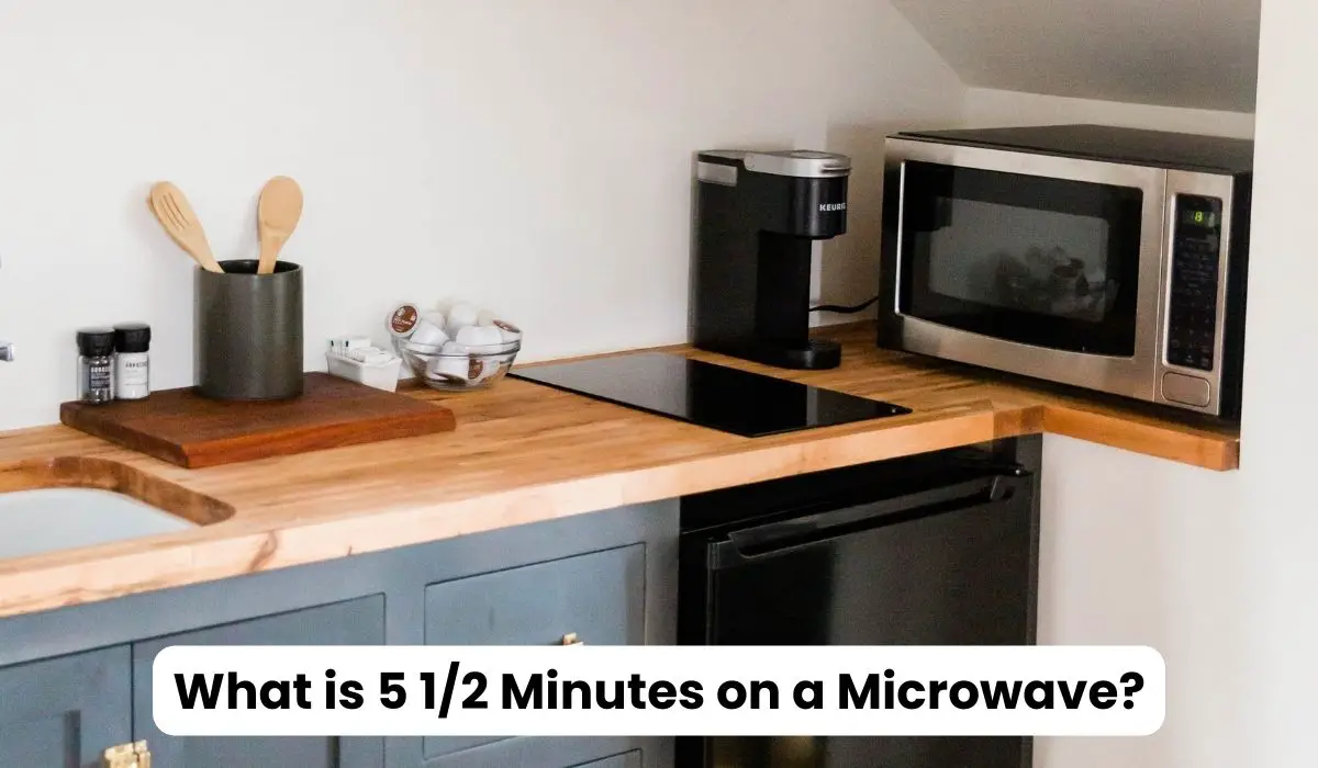 What is 5 1/2 Minutes on a Microwave