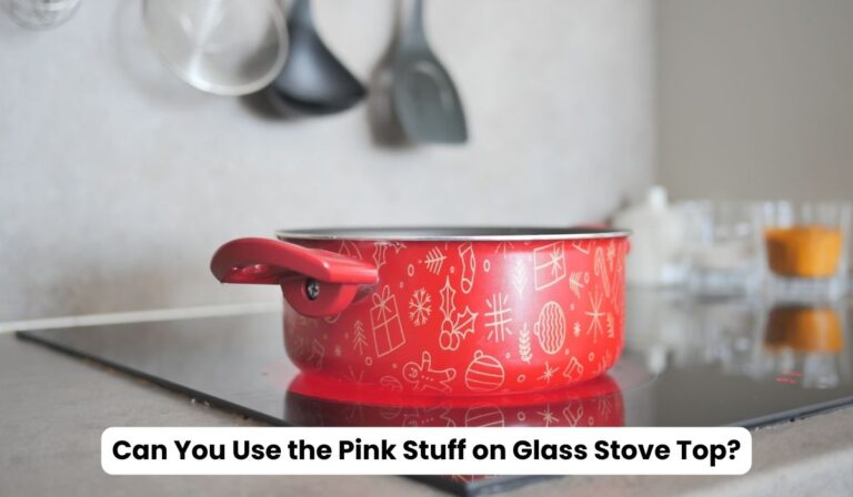 Can You Use the Pink Stuff on Glass Stove Top